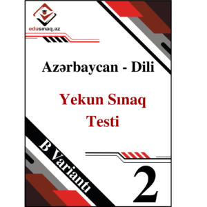 Azərbaycan dili 2-ci sinif. Onlayn Sınaq İmtahanı – B