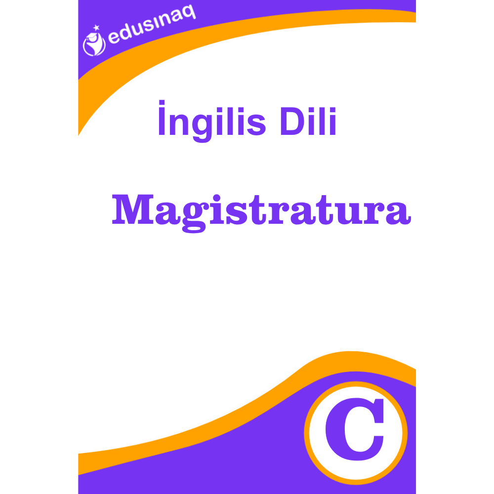 İngilis Dili Magistratura Yekun Sınaq Testi - C