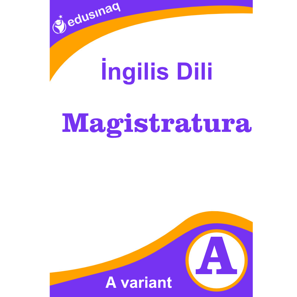 İngilis Dili Magistratura Yekun Sınaq Testi (A)