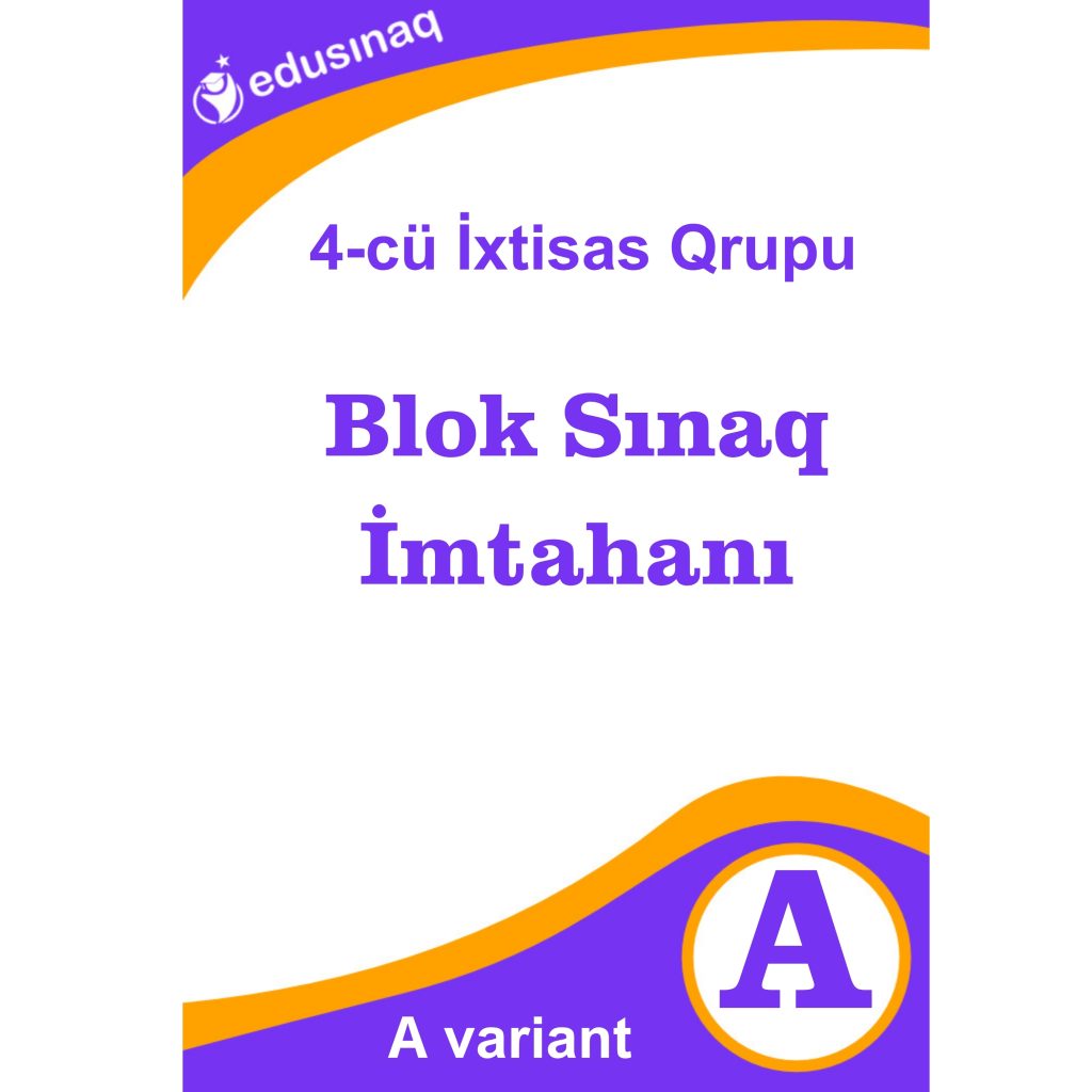 4-cü İxtisas Qrupu Üzrə Blok İmtahanı-A