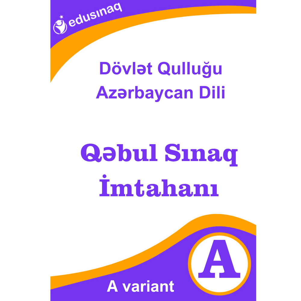 Dövlət Qulluğu Azərbaycan Dili.Yekun Sınaq Testi-A