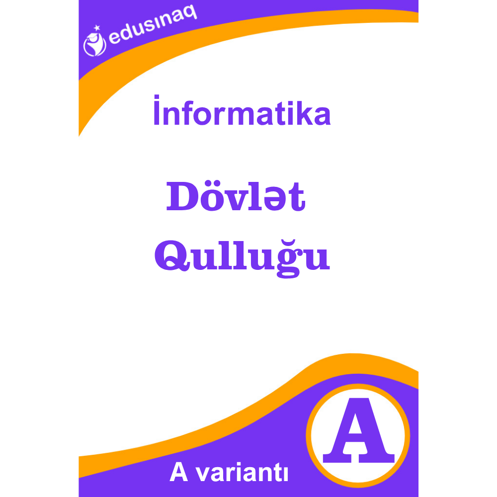 Dövlət Qulluğu İnformatika.Yekun Sınaq Testi -A
