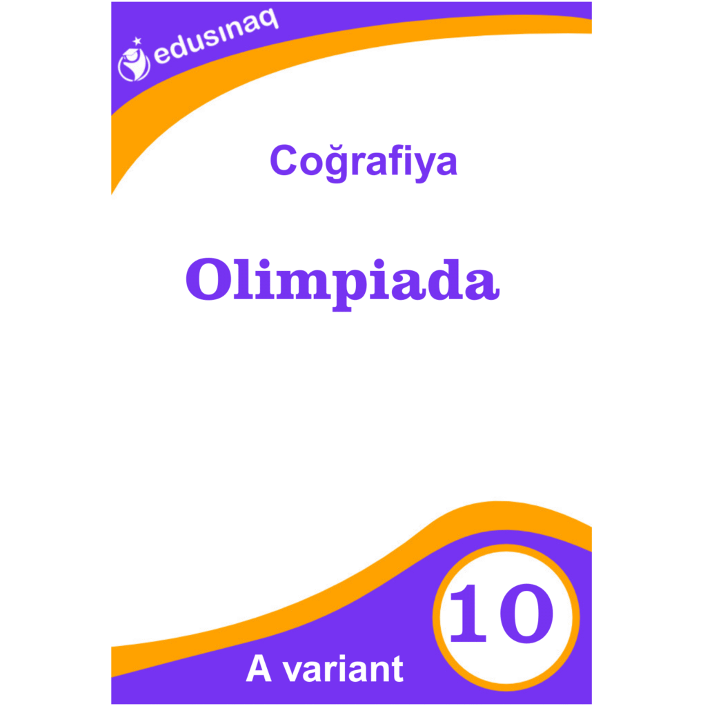 Coğrafiya Olimpiada 10-cu sinif -A