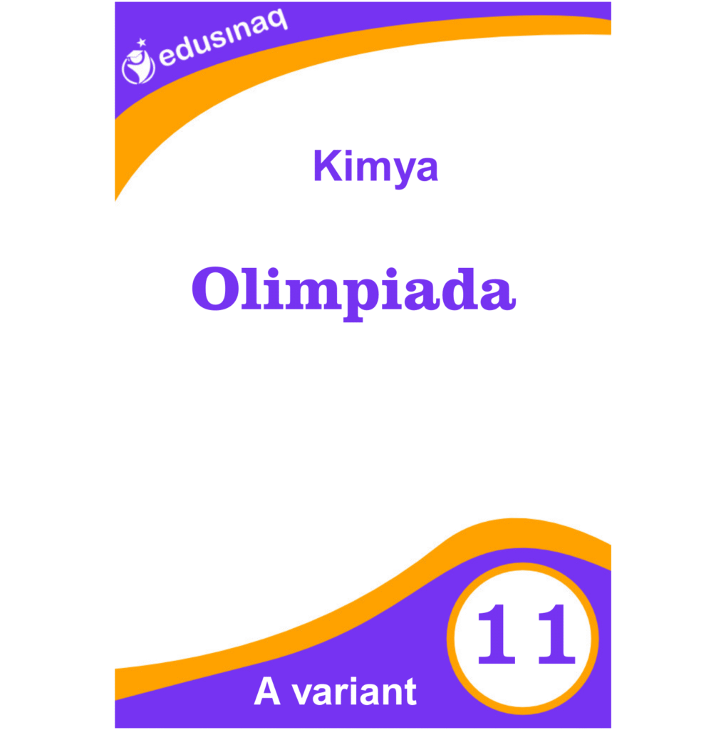 Kimya Olimpiada 11-ci sinif -A