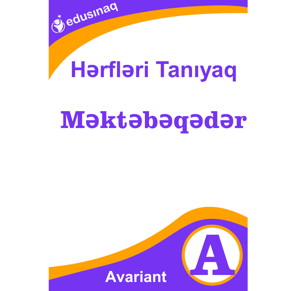 Hərfləri Tanıyaq -A