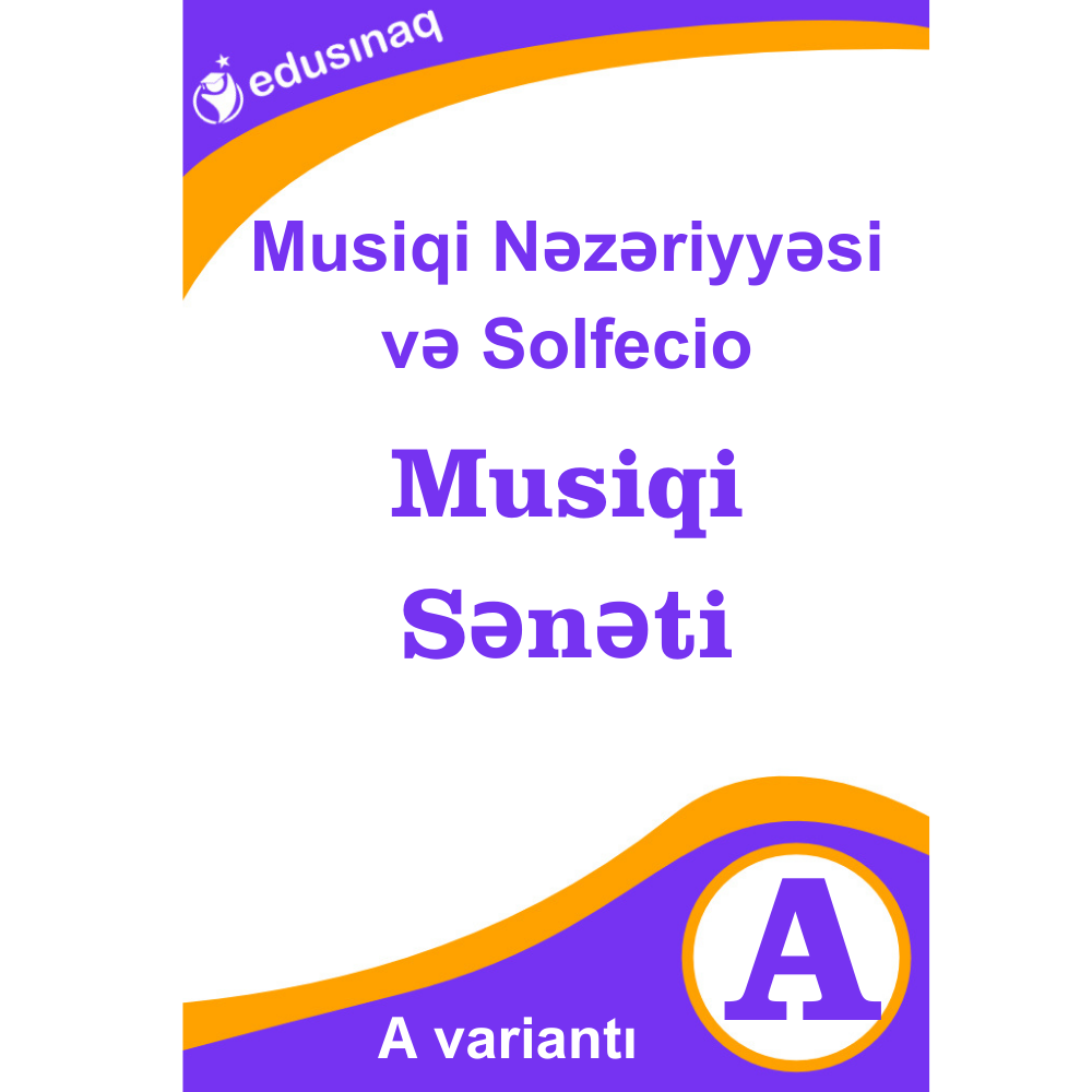 Musiqi Nəzəriyyəsi və Solfecio- A