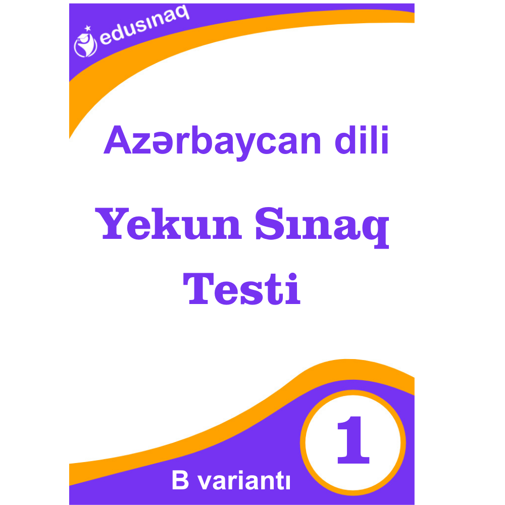 Azərbaycan dili 1-ci sinif Yekun Sınaq Testi-B