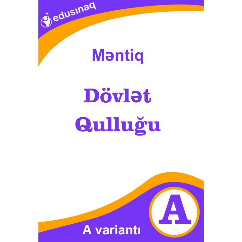 Dövlət Qulluğu Məntiq. Yekun sınaq testi – A