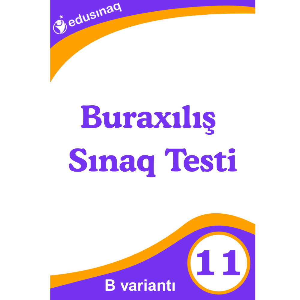 11-ci sinif. Buraxılış Sınaq Testi - B