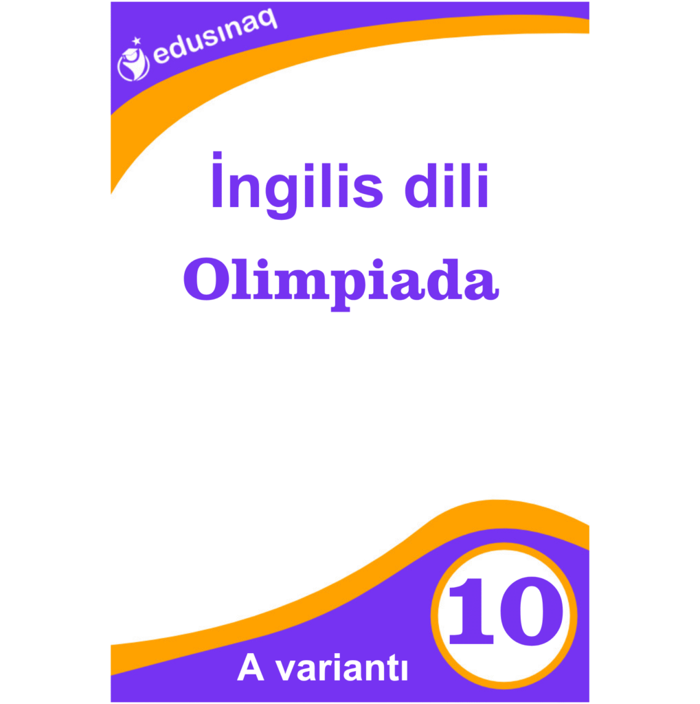 İngilis dili 10-cu sinif. Olimpiada – A
