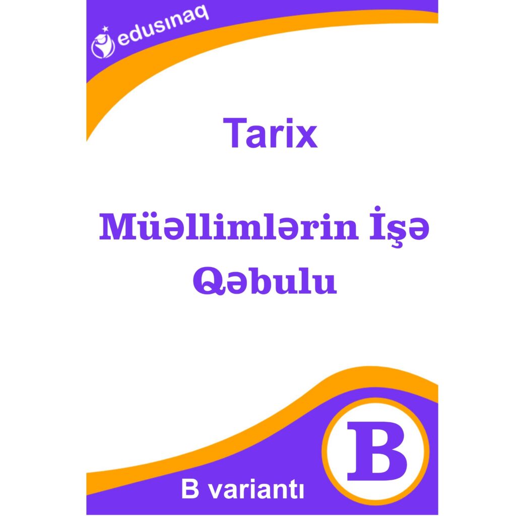Tarix. Müəllimlərin İşə Qəbulu - B