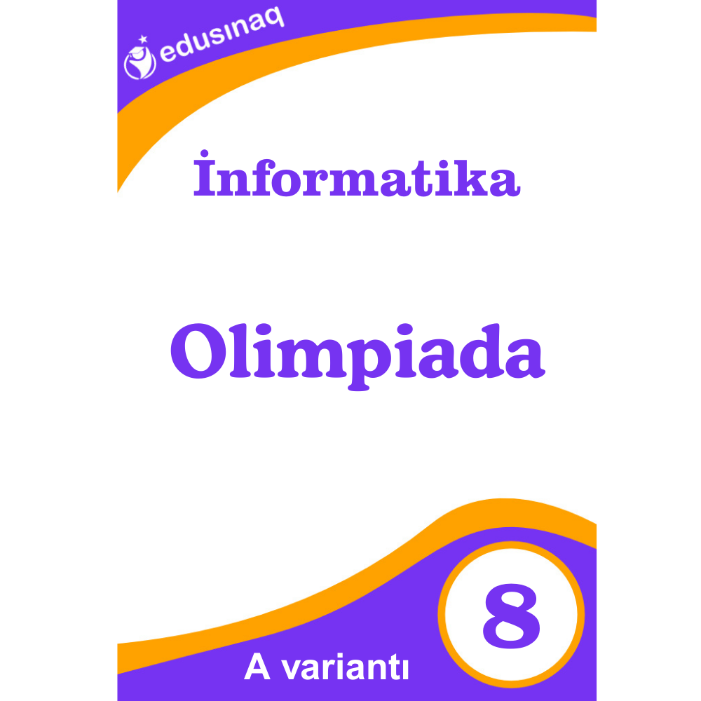 İnformatika 8-ci sinif. Olimpiada - A