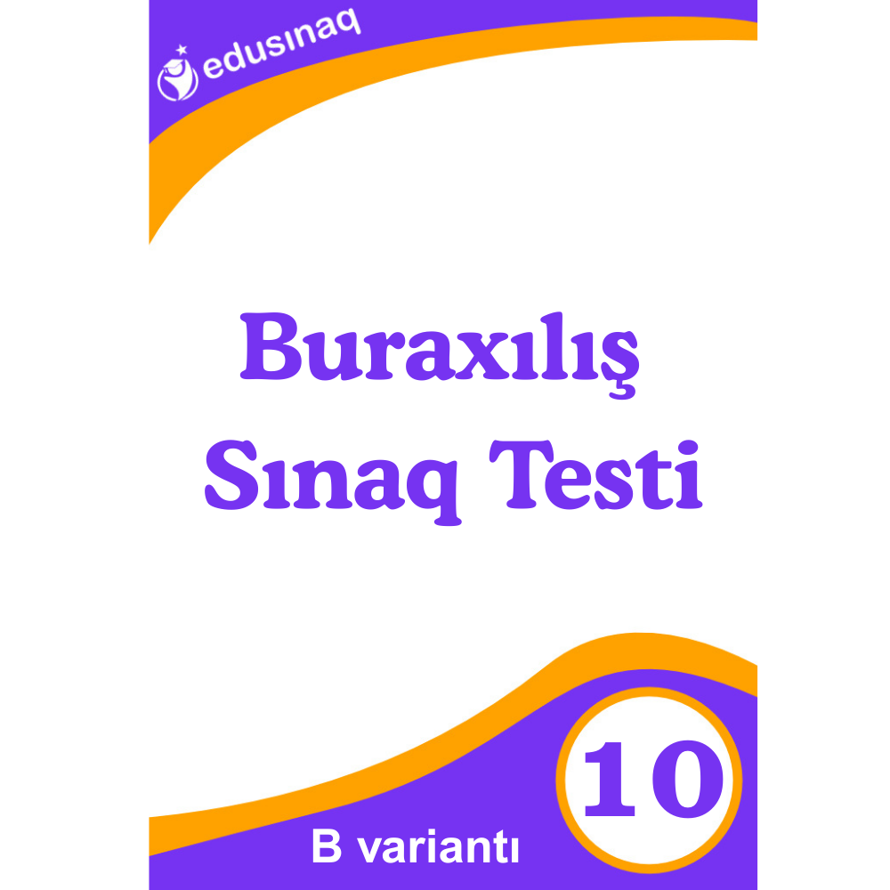 10-cu sinif. Buraxılış Sınaq Testi - B