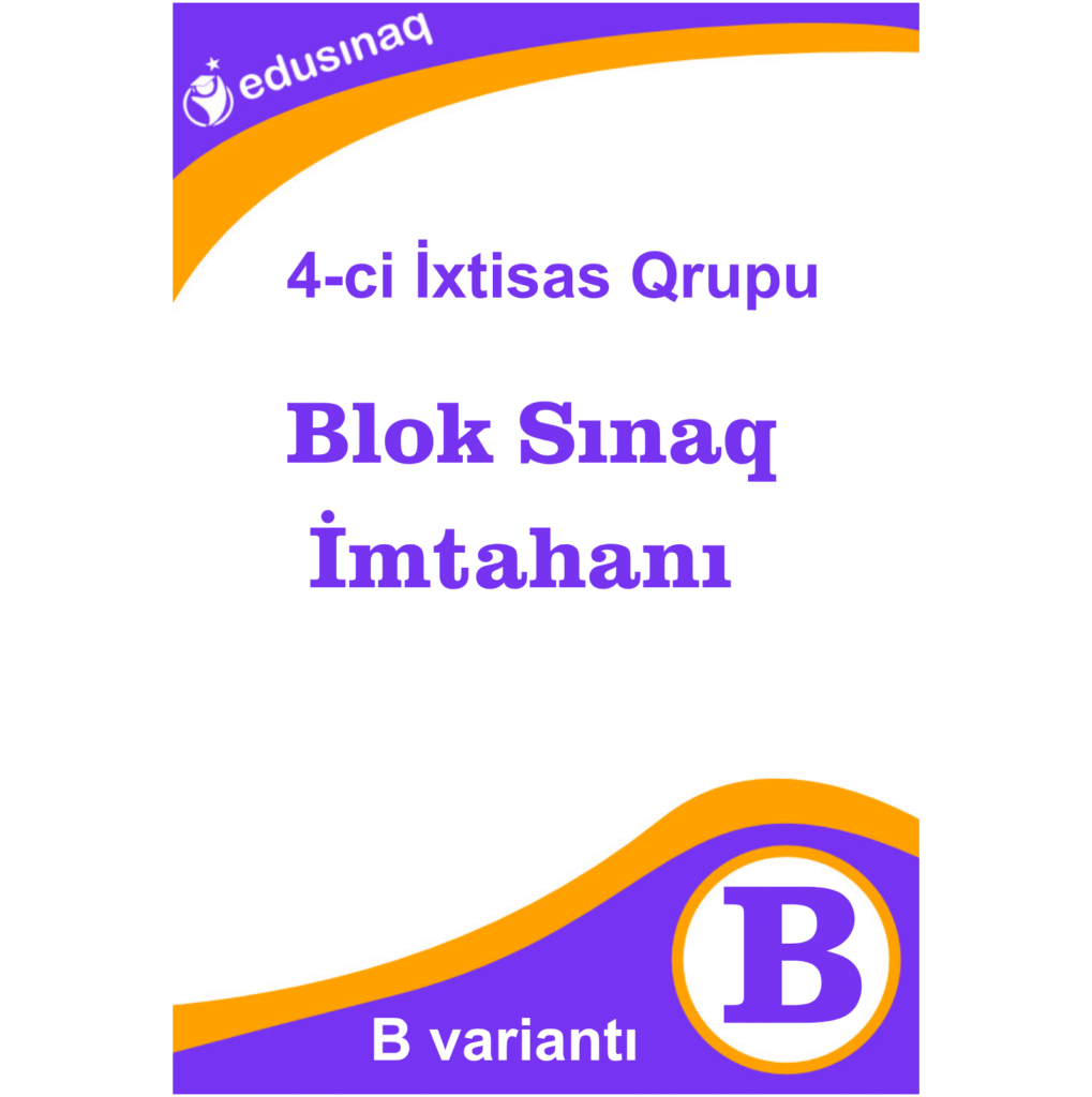 4-cü İxtisas Qrupu. Qəbul Sınaq Testi – B