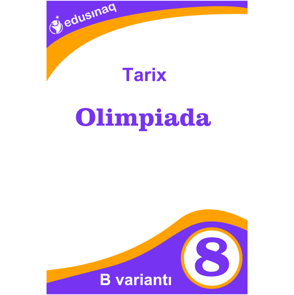 Tarix 8-ci sinif. Olimpiada – B