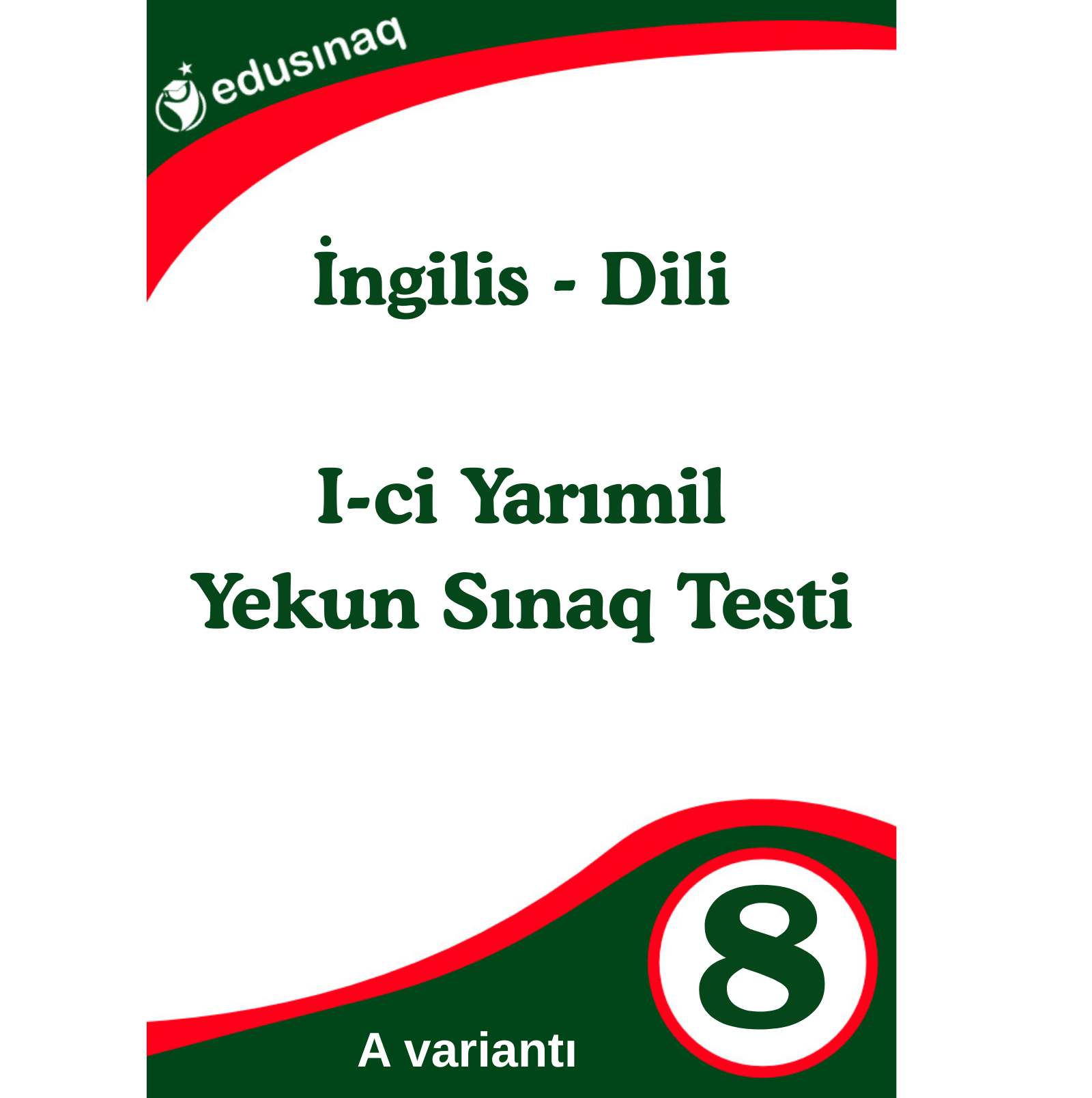 ngilis Dili 8 ci Sinif 1 ci Yar mil Yekun S naq Testi A EDUSINAQ ngilis-dili-8-ci-sinif-1-ci-yar-mil-yekun-s-naq-testi-a-edusinaq